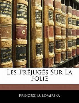 portada Les Préjugés Sur La Folie (in French)