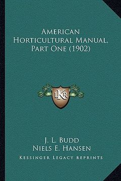 portada american horticultural manual, part one (1902)