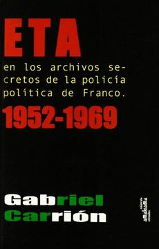 portada Eta en los Archivos Secretos de la Policía Política de Franco (in Spanish)