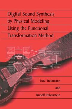 portada Digital Sound Synthesis by Physical Modeling Using the Functional Transformation Method (in English)