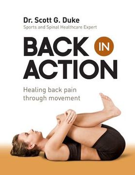 portada Back in Action: Healing Back Pain through Movement (en Inglés)