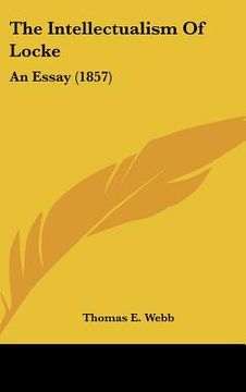 portada the intellectualism of locke: an essay (1857) (en Inglés)