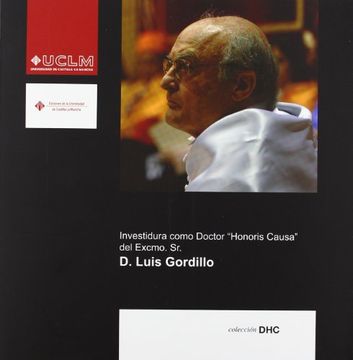 portada Investidura como Doctor Honoris Causa del Excmo. Sr. D. Luis Gordillo