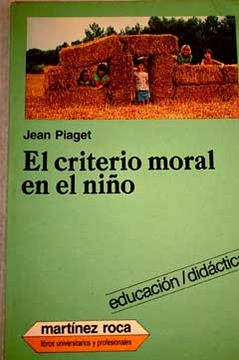 Libro el criterio moral en el ni o De piaget jean Buscalibre