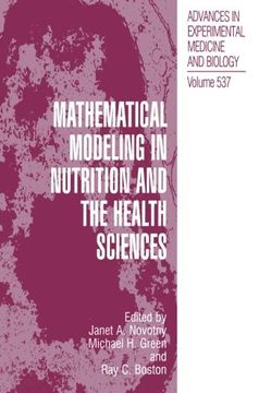 portada Mathematical Modeling in Nutrition and the Health Sciences (Advances in Experimental Medicine and Biology)