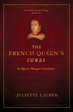 portada The French Queen's Curse: In Queen Margot's Gardens (en Inglés)