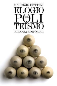 portada Elogio del Politeísmo: Lo que Podemos Aprender hoy de las Religiones Antiguas (el Libro de Bolsillo - Humanidades) (in Spanish)
