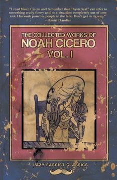 portada The Collected Works of Noah Cicero Vol. I (in English)