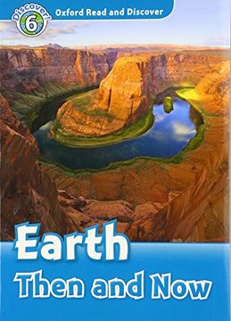 portada Oxford Read and Discover: Level 6: Earth Then and now (in English)