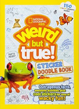 portada Weird but True Sticker Doodle Book: Outrageous Facts, Awesome Activities, Plus Cool Stickers for Tons of Wacky Fun! (in English)