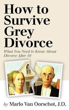 portada how to survive grey divorce (in English)