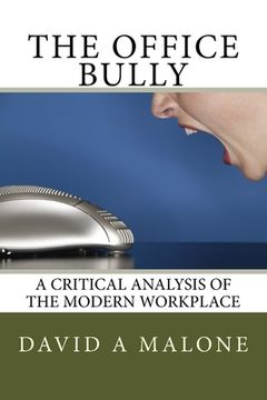 portada The Office Bully - A Critical Analysis of the Modern Workplace (in English)
