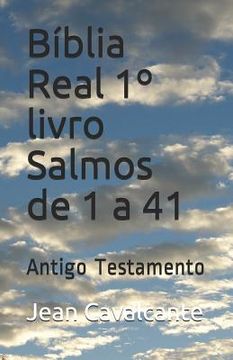 portada Bíblia Real 1° livro Salmos de 1 a 41: Antigo Testamento (en Portugués)