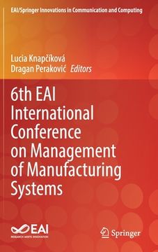 portada 6th Eai International Conference on Management of Manufacturing Systems