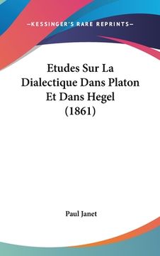 portada Etudes Sur La Dialectique Dans Platon Et Dans Hegel (1861) (en Francés)