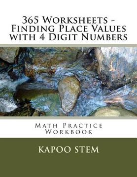 portada 365 Worksheets - Finding Place Values with 4 Digit Numbers: Math Practice Workbook (en Inglés)