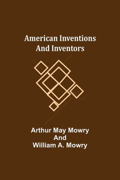 portada American Inventions and Inventors (in English)