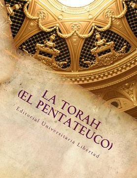 portada La Torah (el Pentateuco): Departamento de Educación Teológica de la Universidad Libertad