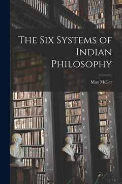 portada The Six Systems of Indian Philosophy (en Inglés)