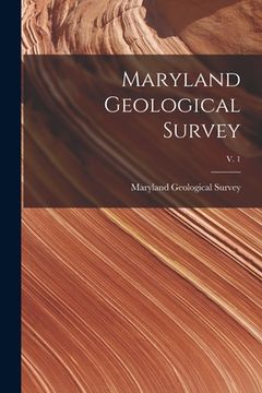 portada Maryland Geological Survey; v. 1 (en Inglés)