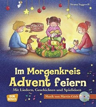 portada Im Morgenkreis Advent Feiern (m. Cd): Mit Liedern, Geschichten und Spielideen (en Alemán)