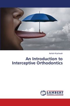 portada An Introduction to Interceptive Orthodontics (in English)