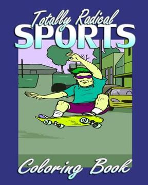 portada Totally Radical Sports (Coloring Book) (en Inglés)