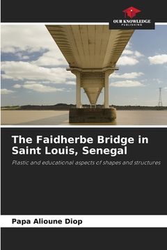 portada The Faidherbe Bridge in Saint Louis, Senegal (en Inglés)