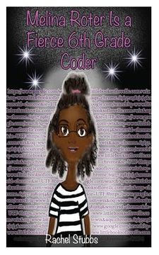 portada Melina Roter Is a Fierce 6th Grade Coder (in English)