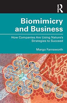portada Biomimicry and Business: How Companies are Using Nature'S Strategies to Succeed (in English)
