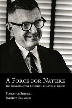 portada a force for nature: the environmental litigation of lewis c. green