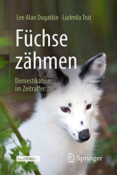 portada Füchse Zähmen: Domestikation Im Zeitraffer (en Alemán)