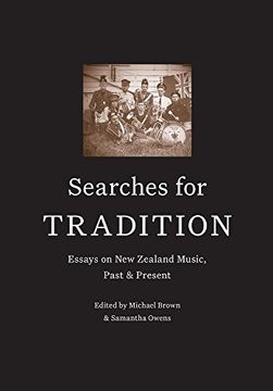 portada Searches for Tradition: Essays on New Zealand Music, Past and Present (en Inglés)