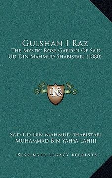 portada gulshan i raz: the mystic rose garden of sa'd ud din mahmud shabistari (1880) (en Inglés)