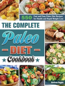portada The Complete Paleo Diet Cookbook: 500 Fast and Easy Paleo Diet Recipes for Health and Rapid Weight Loss