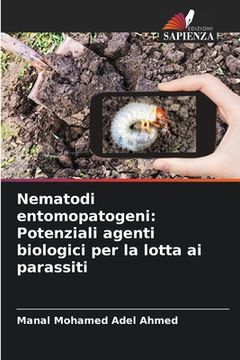 portada Nematodi entomopatogeni: Potenziali agenti biologici per la lotta ai parassiti (in Italian)