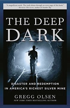 portada The Deep Dark: Disaster and Redemption in America's Richest Silver Mine (en Inglés)