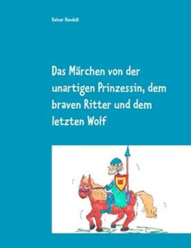 portada Das Märchen von der unartigen Prinzessin, dem braven Ritter und dem letzten Wolf
