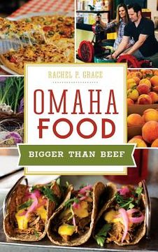 portada Omaha Food: Bigger Than Beef (in English)