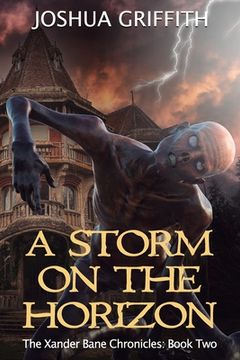 portada A Storm on the Horizon: The Xander Bane Chronicles: Book Two (in English)