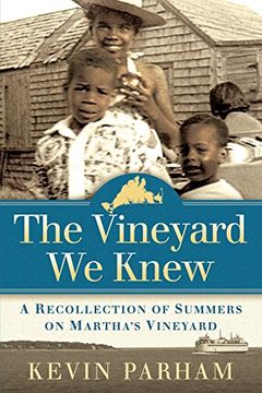 portada The Vineyard We Knew: A Recollection of Summers on Martha's Vineyard (en Inglés)