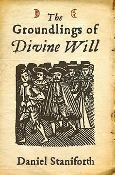 portada The Groundlings of Divine Will (en Inglés)