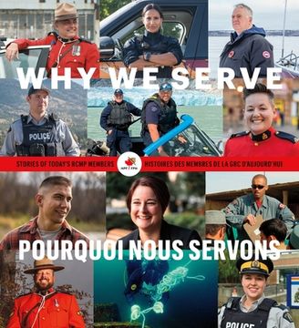 portada Why We Serve: Stories of Today's Rcmp Members (en Inglés)