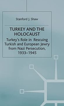 portada Turkey and the Holocaust: Turkey’S Role in Rescuing Turkish and European Jewry From Nazi Persecution, 1933–1945 (en Inglés)