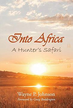 portada Into Africa: A Hunter's Safari (en Inglés)