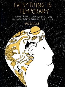 portada Everything Is Temporary: Illustrated Contemplations on How Death Shapes Our Lives (in English)