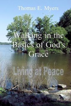 portada walking in the basics of god's grace (en Inglés)