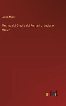 portada Metrica dei Greci e dei Romani di Luciano Müller (en Italiano)
