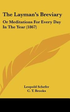 portada the layman's breviary: or meditations for every day in the year (1867) (in English)