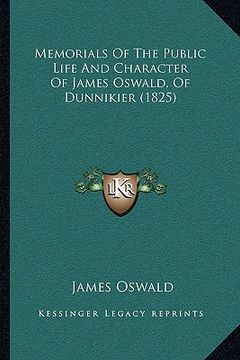 portada memorials of the public life and character of james oswald, of dunnikier (1825) (en Inglés)